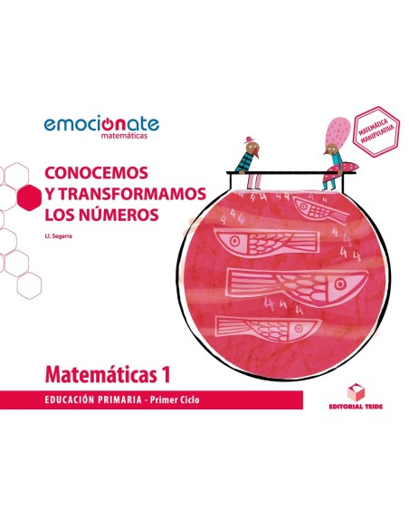 MATEMATICAS 1ºPRIMARIA CONOCEMOS Y TRANSFORMAMOS LOS NUMEROS EMOCIONATE 2019